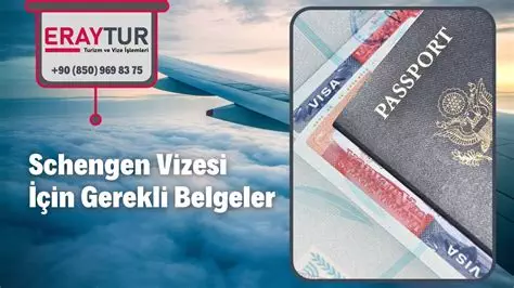 Schengen Vizesi İçin Gerekli Belgeler Nelerdir?