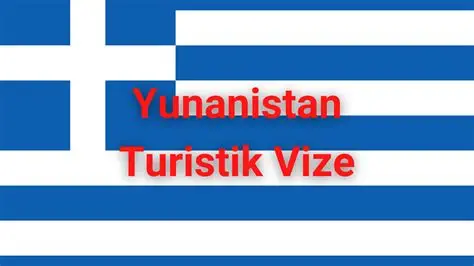 Yunanistan Turistik Vizesi Şartları